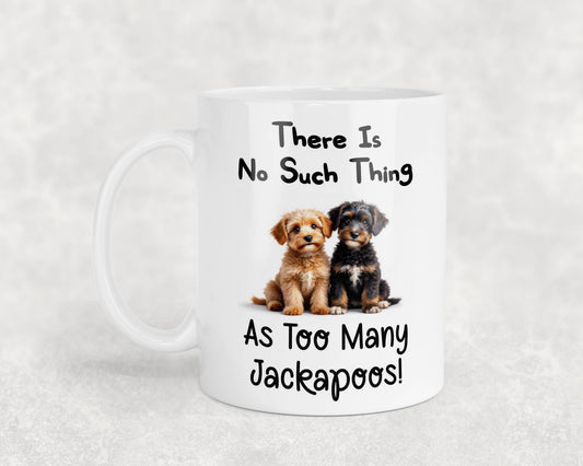 Jackapoo Mug Gift There Is No Such Thing As Too Many Nice Cute Novelty Dog Owner Printed Cup Present