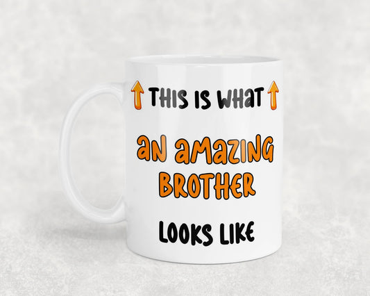 Brother Mug Gift This Is What An Amazing Looks Like Novelty Nice Fun Cute Cup Present