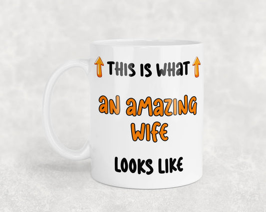 Wife Mug Gift This Is What An Amazing Looks Like Novelty Nice Fun Cute Cup Present