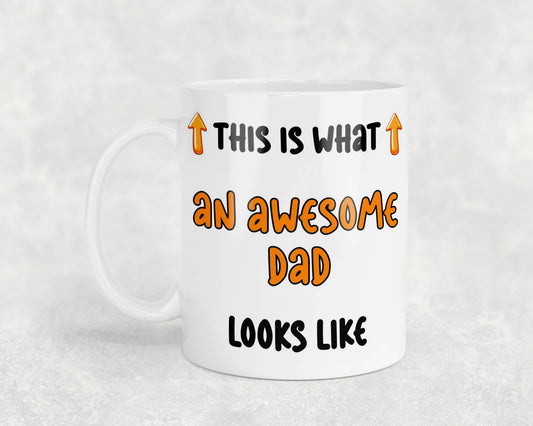 Dad Mug Gift This Is What An Awesome Dad Looks Like Nice Cute Fun Novelty From Son Daughter Present