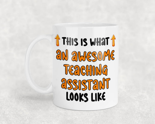 Teaching Assistant Mug Gift This Is What An Awesome Looks Like Novelty Cute Printed Cup TA Present