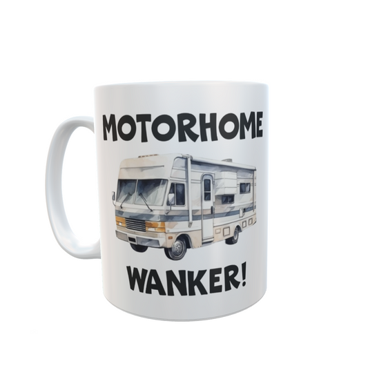 Motorhome Mug Gift - Motorhome Wanker - Novelty Rude Funny Holiday Travel Vacation Cup Present