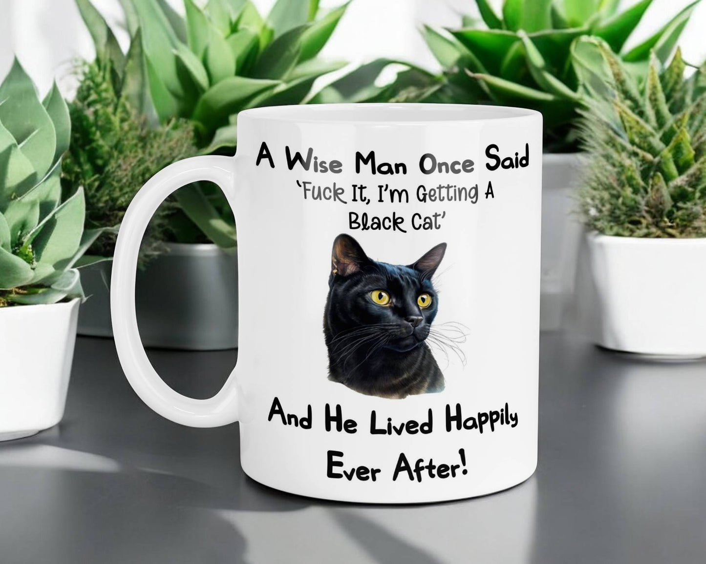 Black Cat Mug Gift - A Wise Man Once Said Fuck It I'm Getting A - Nice Funny Cute Novelty Pet Owner Present