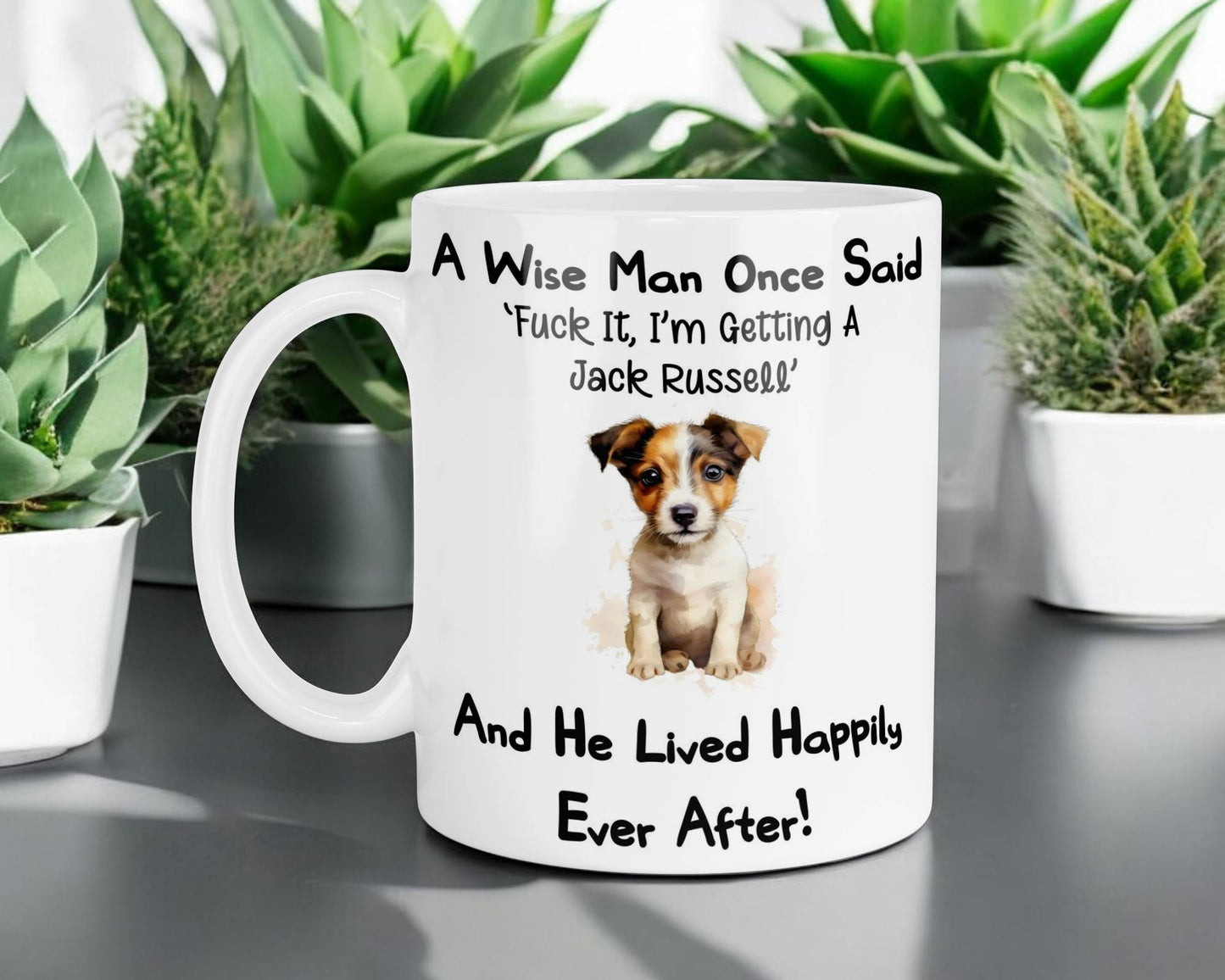 Jack Russell Mug Gift - A Wise Man Once Said Fuck It I'm Getting A - Nice Funny Cute Novelty Pet Dog Owner Present