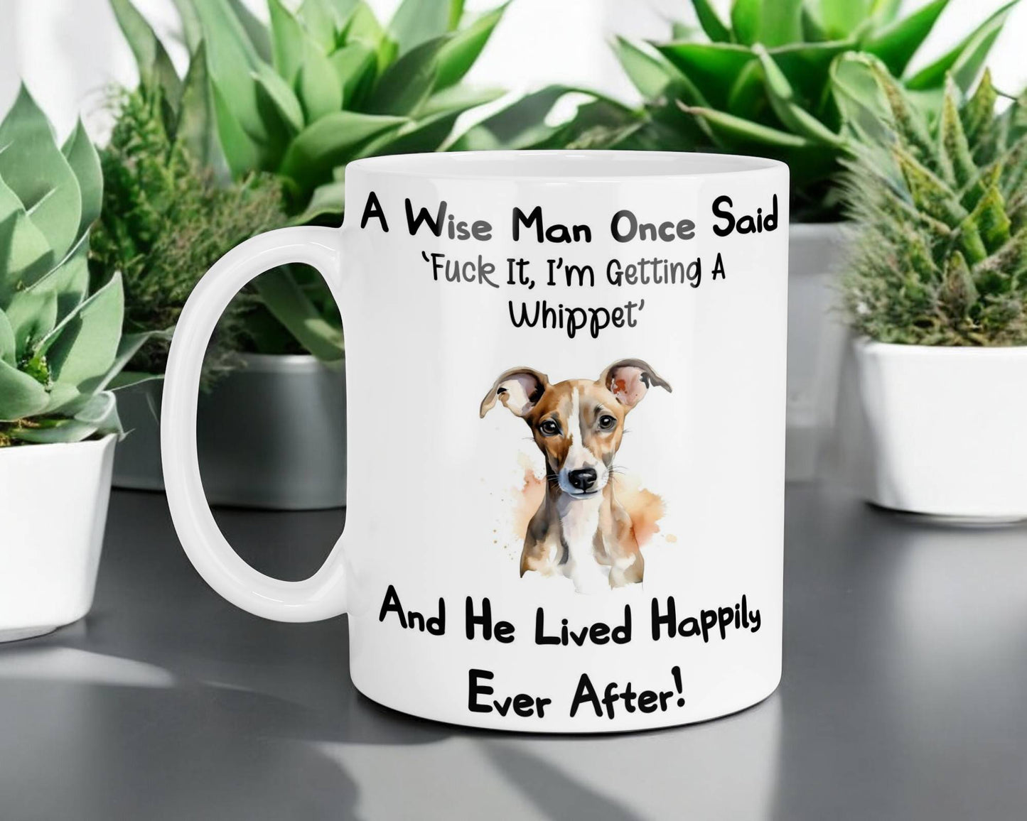 Whippet Mug Gift - A Wise Man Once Said Fuck It I'm Getting A - Nice Funny Cute Novelty Pet Dog Owner Present
