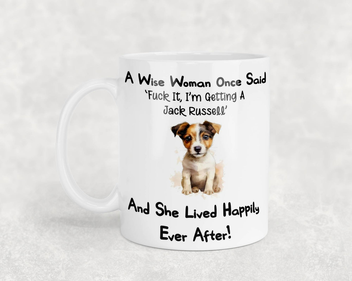 Jack Russell Mug Gift A Wise Woman Once Said Fuck It I'm Getting A Nice Cute Novelty Dog Owner Printed Cup Present