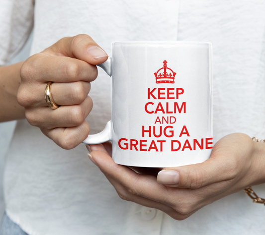 Great Dane Dog Mug - Keep Calm And Hug A Great Dane - Fun Cute Novelty Cup Present