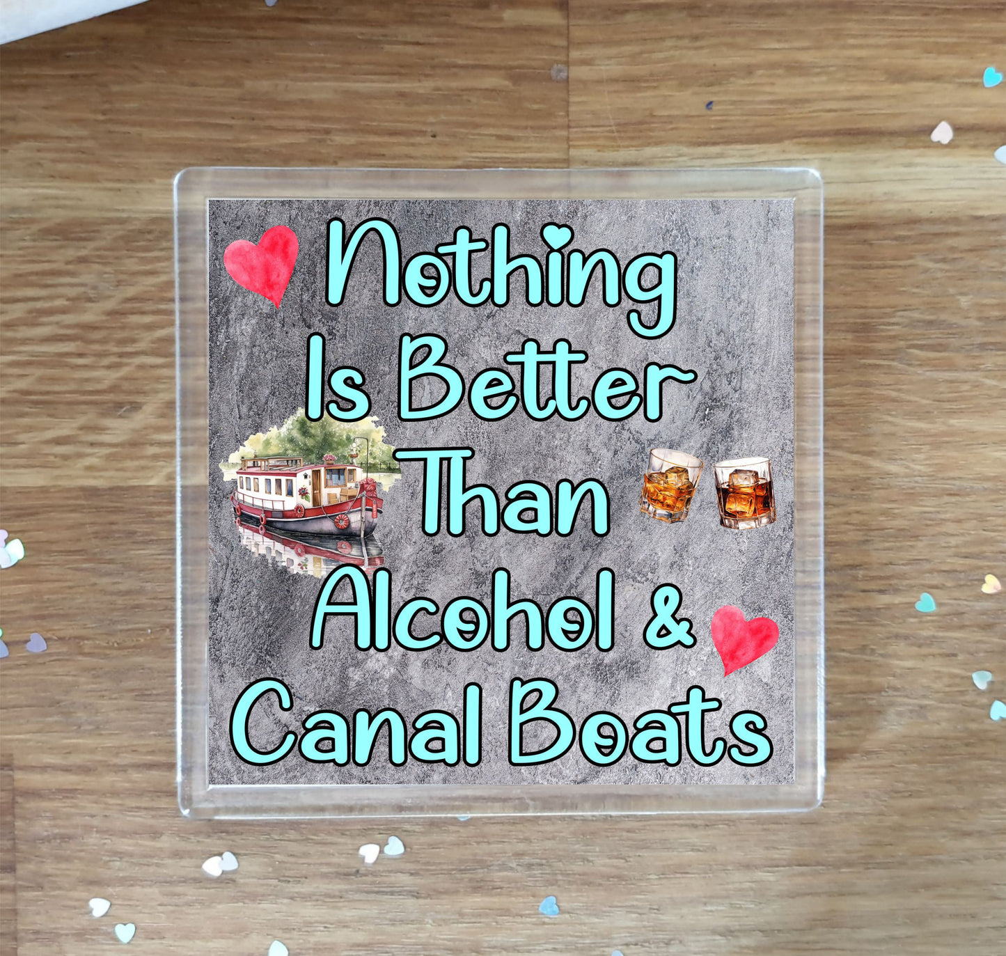 Canal Boat Coaster Gift - Nothing Is Better Than Alcohol And Canal Boats - Cute Fun Novelty Narrowboat Present