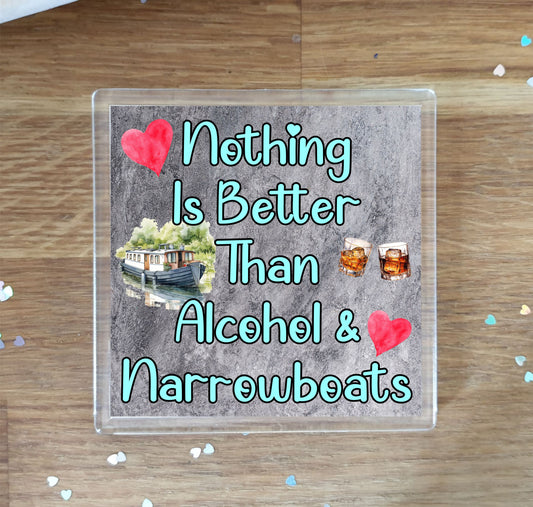 Narrowboat Coaster Gift - Nothing Is Better Than Alcohol And Narrowboats - Cute Fun Novelty Canal Boat Present