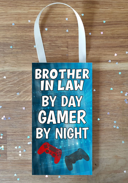 Brother in Law Gaming PS4 Plaque / Sign Gift - Brother in Law By Day Gamer By Night - Cute Fun Cheeky Novelty Present