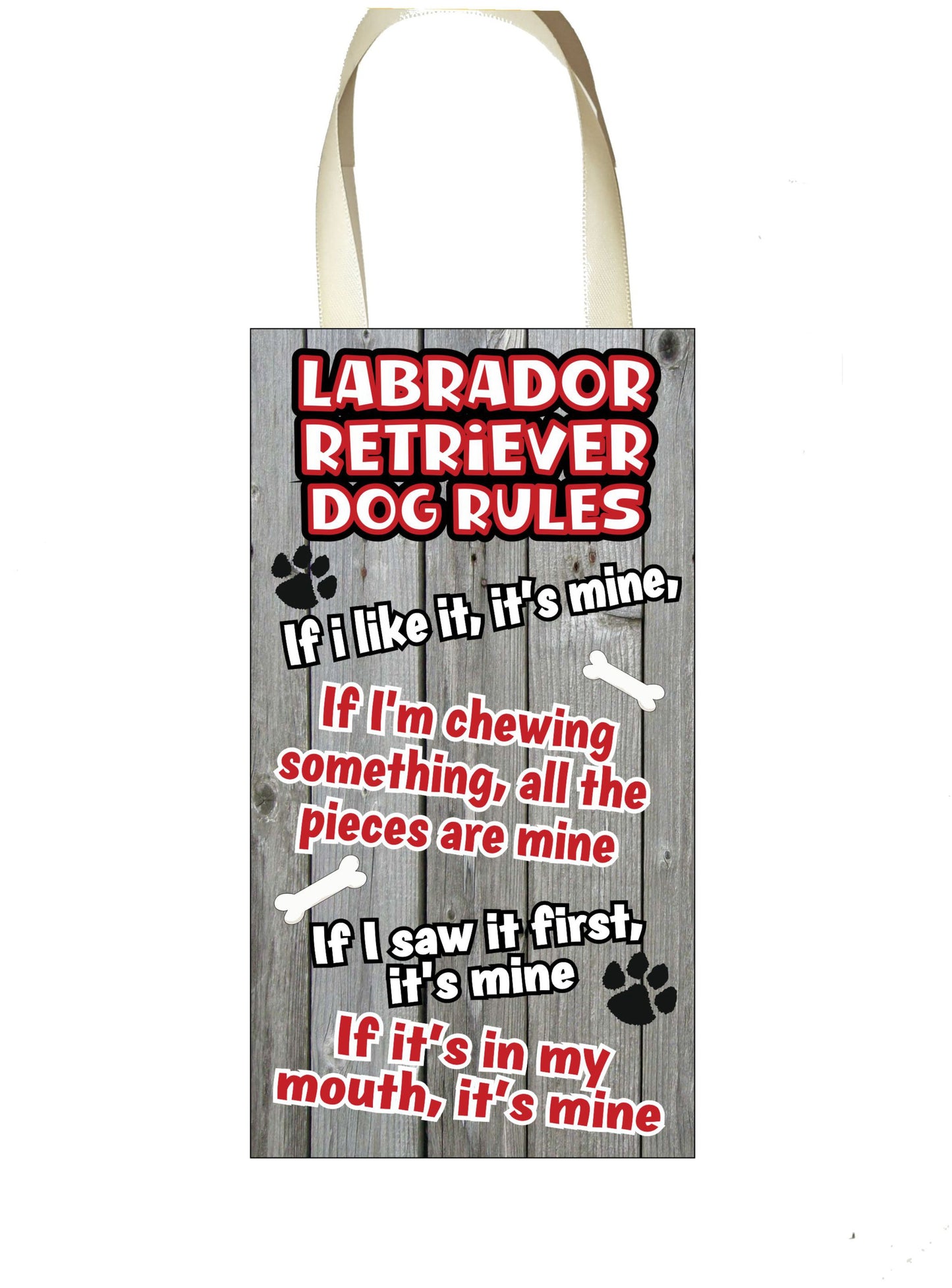 Labrador Retriever Plaque - Dog Rules - If I Like It It's Mine - Fun Cute Animal Novelty Pet Birthday Gift