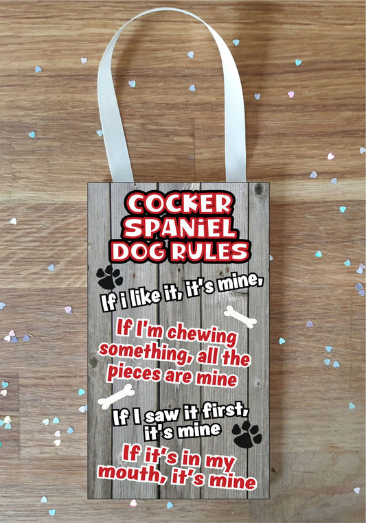 Cocker Spaniel Plaque - Dog Rules - If I Like It It's Mine - Fun Cute Animal Novelty Pet Birthday Gift