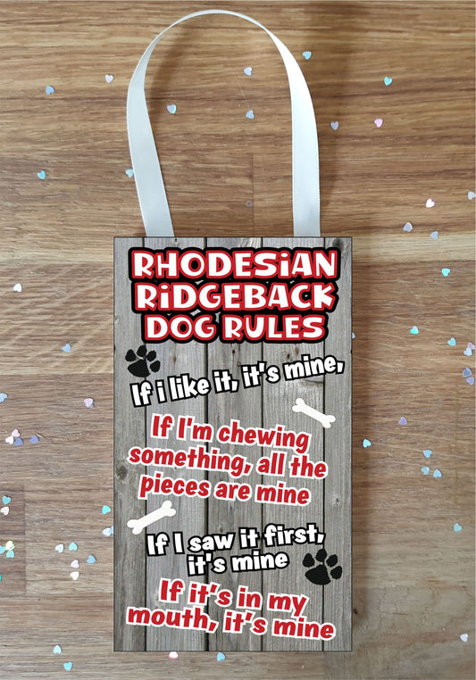Rhodesian Ridgeback Plaque - Dog Rules - If I Like It It's Mine - Fun Cute Animal Novelty Pet Birthday Gift