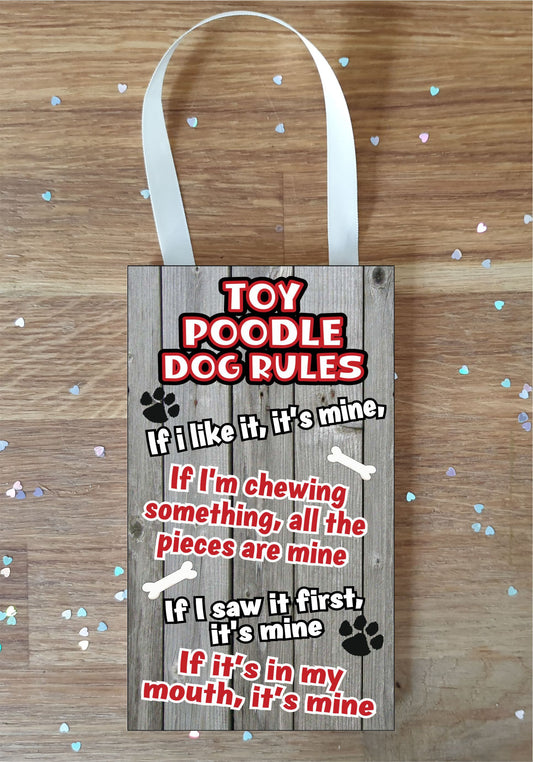Toy Poodle Plaque - Dog Rules - If I Like It It's Mine - Fun Cute Animal Novelty Pet Birthday Gift