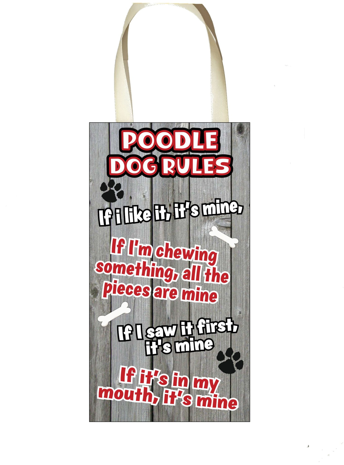 Poodle Plaque / Sign - Dog Rules - If I Like It It's Mine - Fun Cute Animal Novelty Pet Birthday Gift