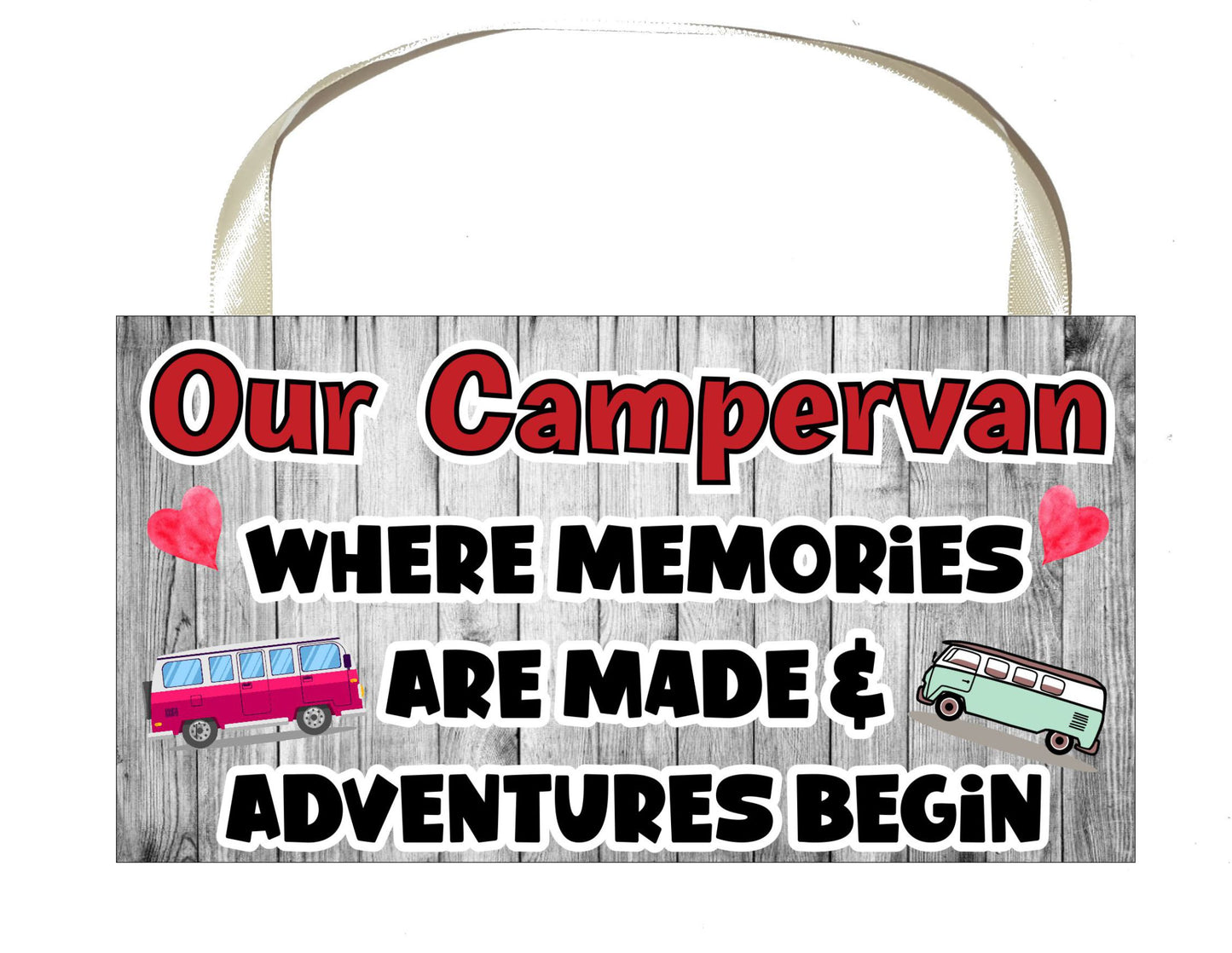 Campervan Plaque / Sign Gift - Where Memories are made and Adventures Begin - Fun Cute Holiday Novelty Present