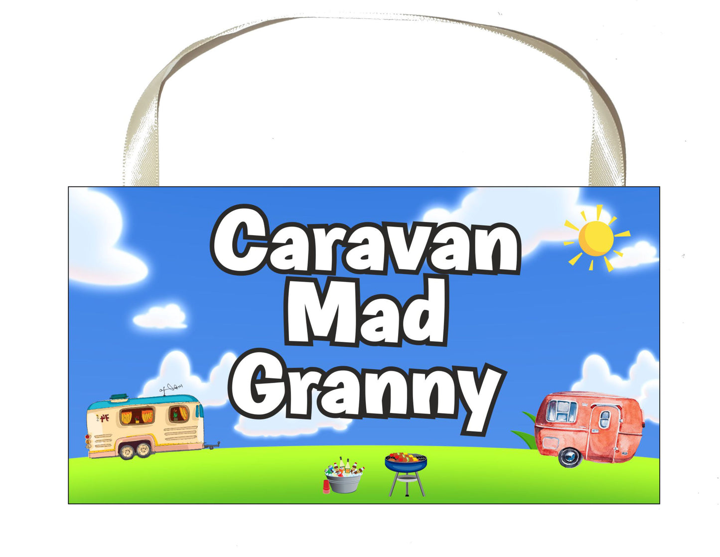 Granny Caravan Plaque / Sign Gift - Caravan Mad Granny - Fun Cute Caravanning Novelty Present