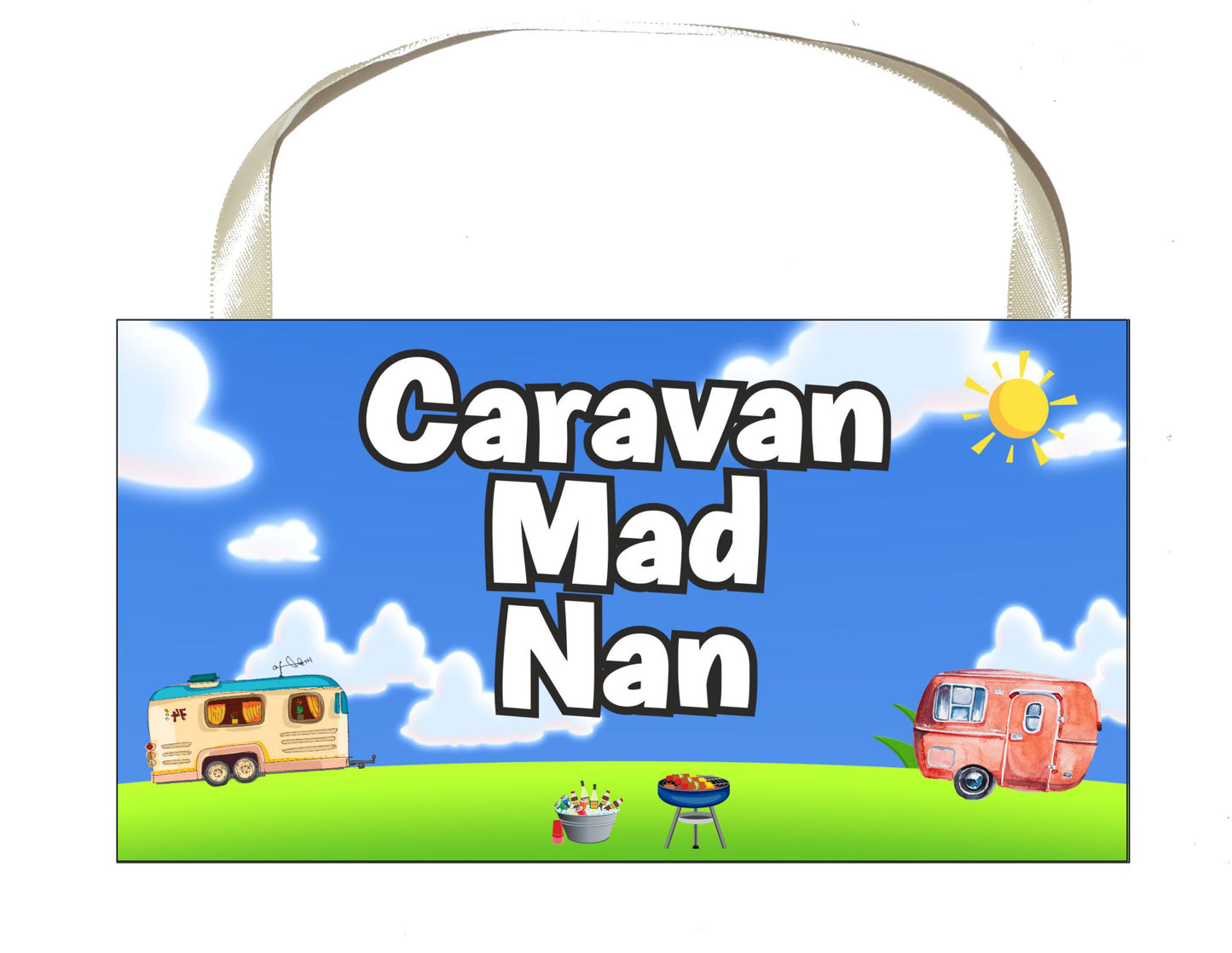 Nan Caravan Plaque / Sign Gift - Caravan Mad Nan - Fun Cute Caravanning Novelty Present