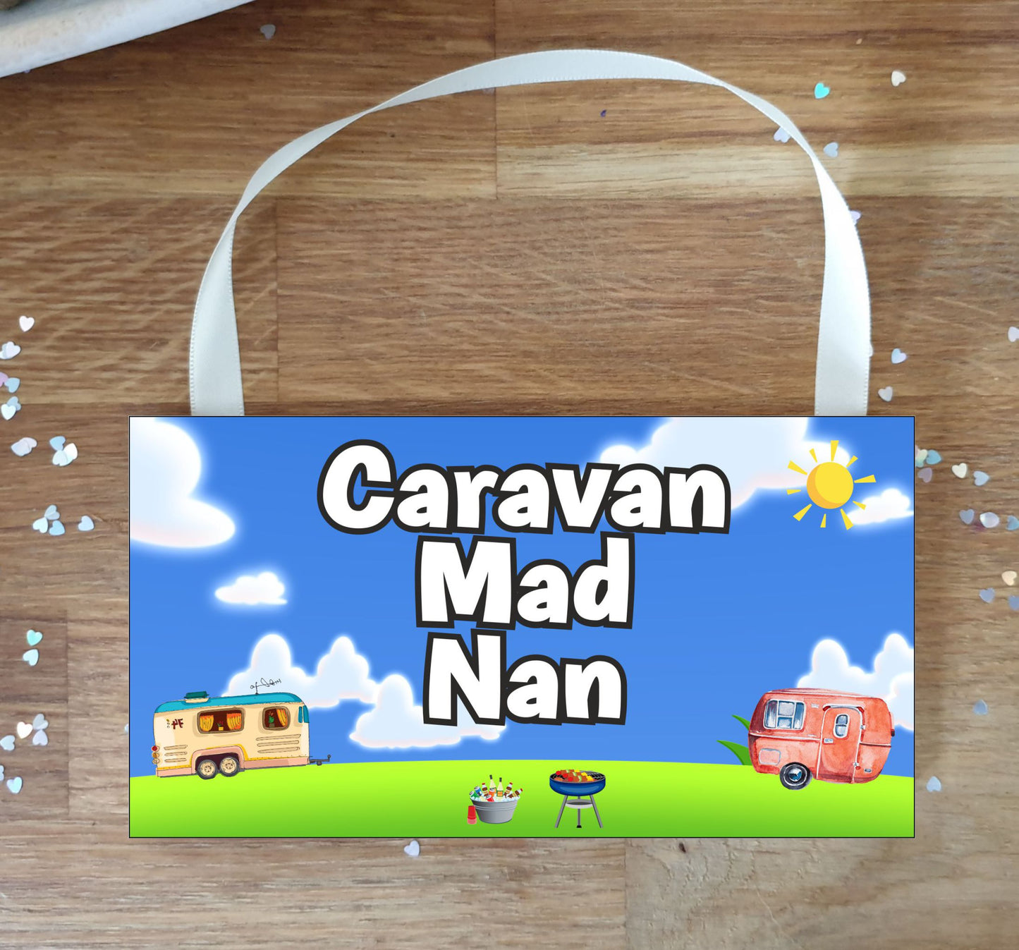 Nan Caravan Plaque / Sign Gift - Caravan Mad Nan - Fun Cute Caravanning Novelty Present