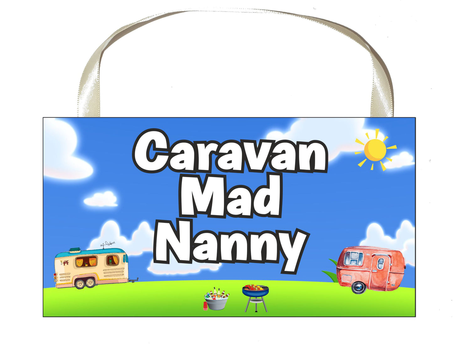Nanny Caravan Plaque / Sign Gift - Caravan Mad Nanny - Fun Cute Caravanning Novelty Present