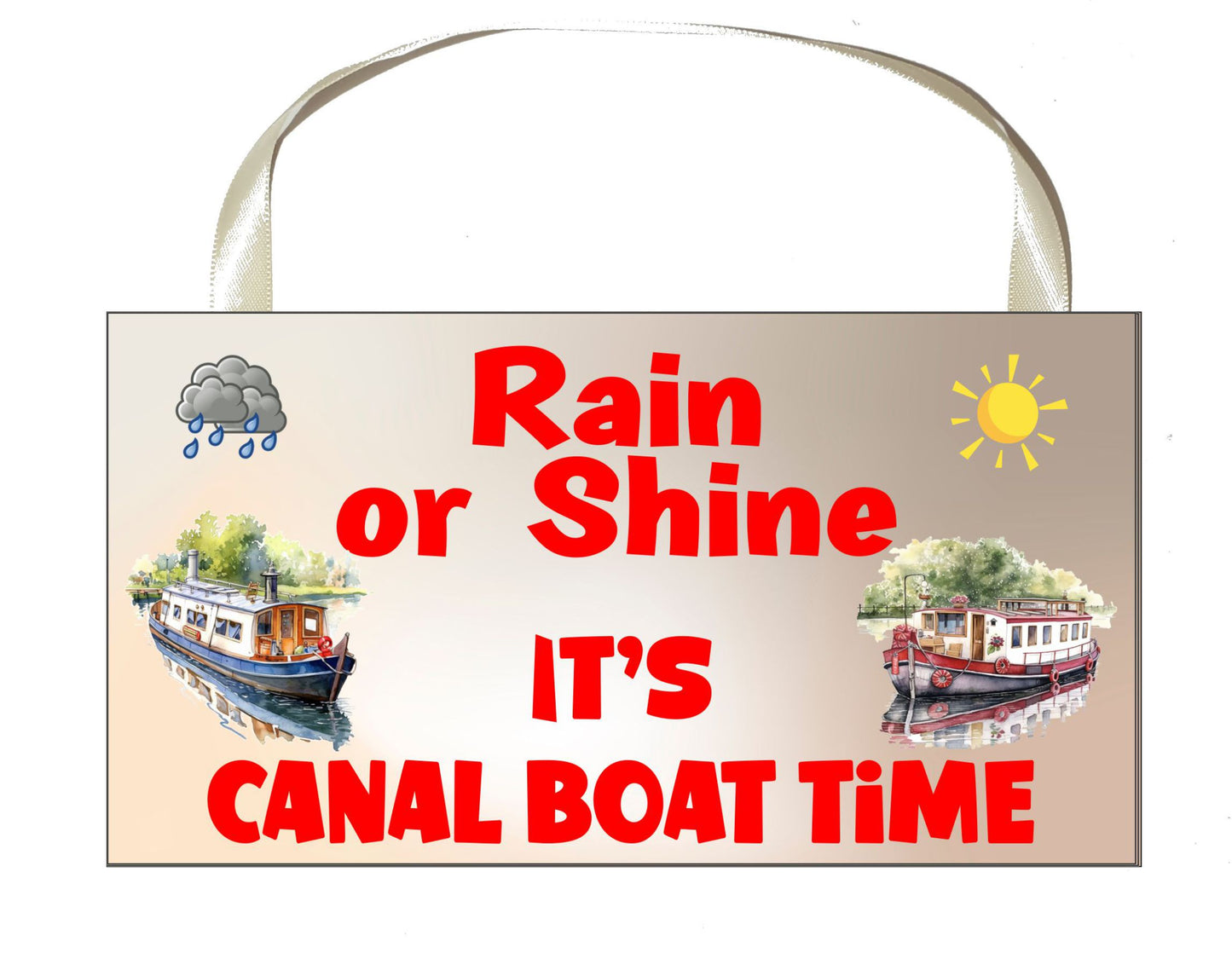 Canal Boat Plaque / Sign - Rain Or Shine It's - Fun Cute Novelty Holiday Present