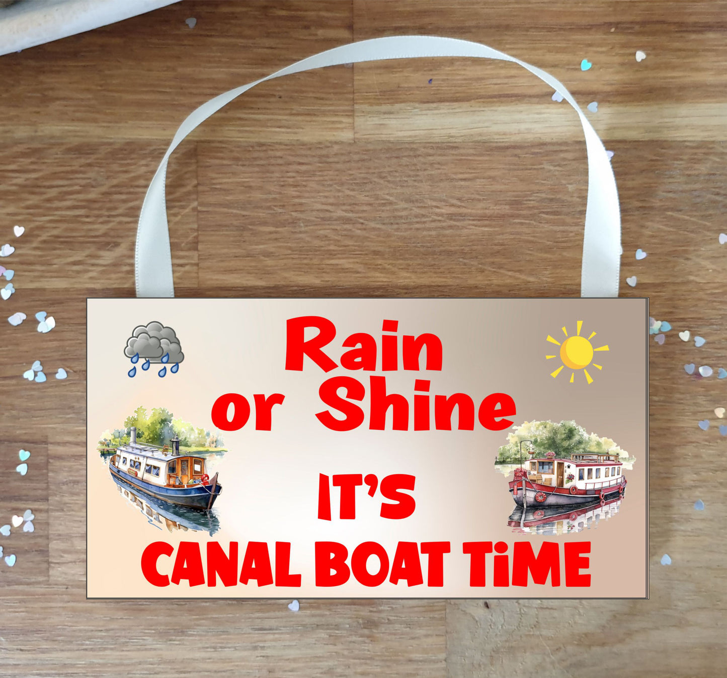 Canal Boat Plaque / Sign - Rain Or Shine It's - Fun Cute Novelty Holiday Present