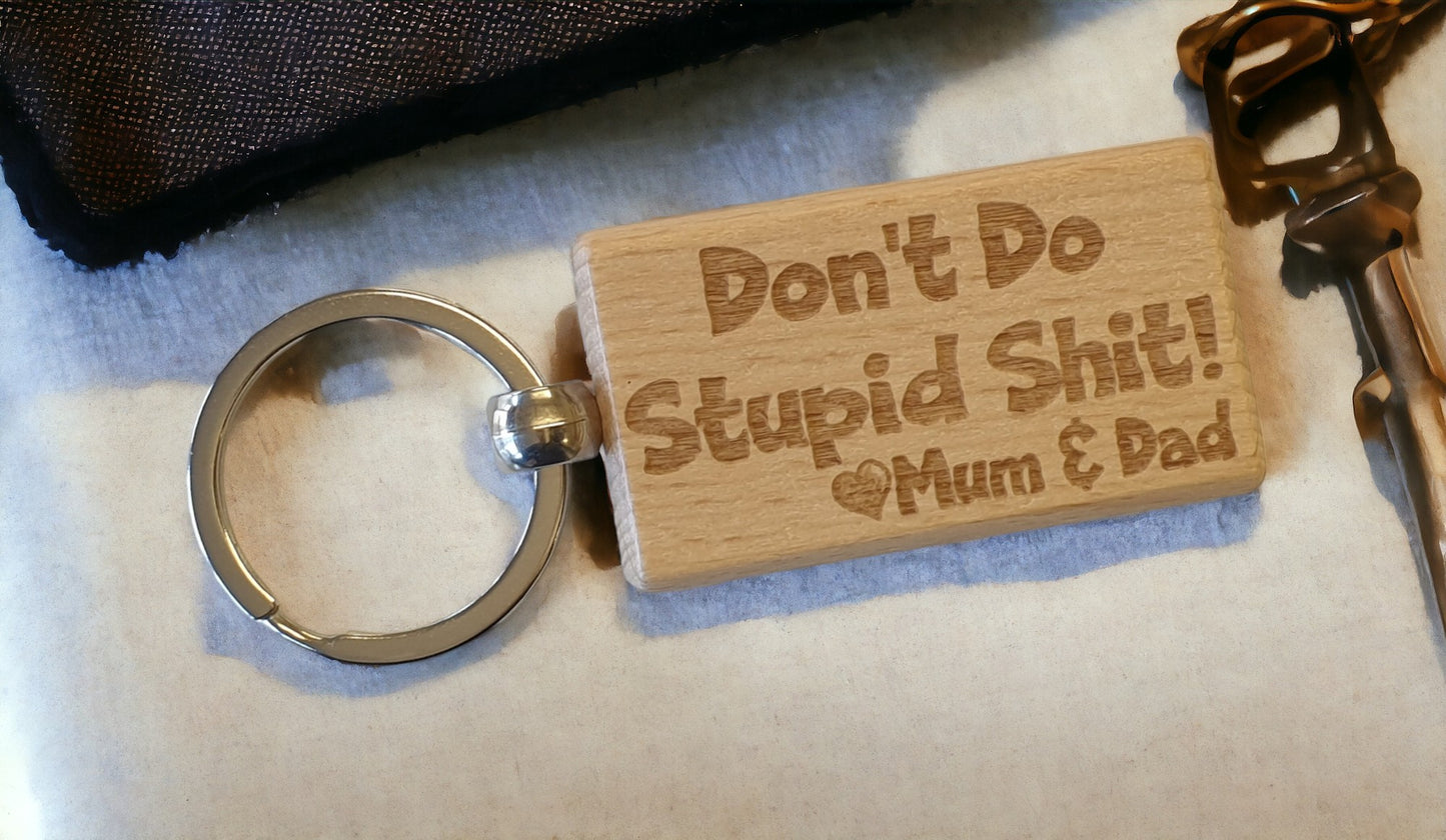 Daughter Son Keyring Gift - Don't Do Stupid Shit Love Heart Mum Dad - Cute Engraved Wooden Key Fob Fun Novelty Nice Custom Present