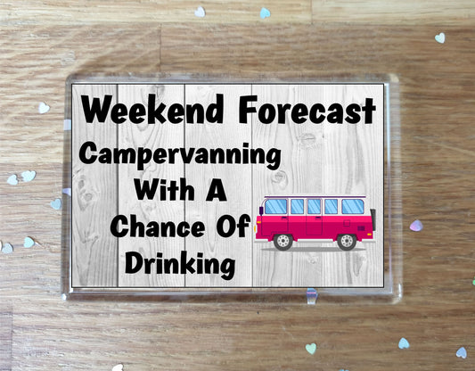 Campervan Fridge Magnet - Campervanning With A Chance Of Drinking - Funny Cute Cheeky Novelty Present