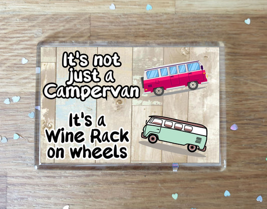 Campervan Fridge Magnet Gift - It's Not Just A Campervan It's A Wine Rack On Wheels - Fun Novelty Birthday Present