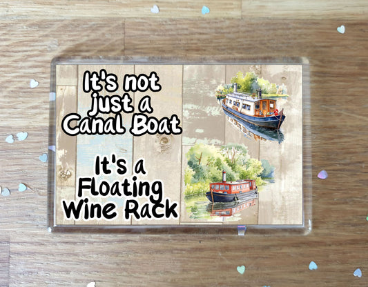 Canal Boat Fridge Magnet Gift - It's Not Just A Canal Boat It's A Floating Wine Rack - Fun Novelty Birthday Present
