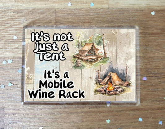Camping Fridge Magnet Gift - It's Not Just A Tent It's A Mobile Wine Rack - Fun Novelty Birthday Present