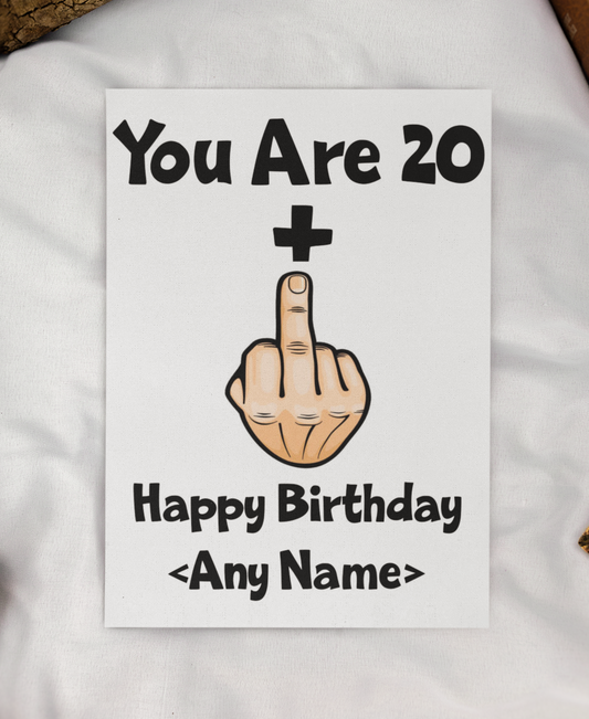 21st Birthday Card Gift - You Are 20 Plus Middle Finger (One) Any Name - Personalised Funny Cute Rude Twenty First Birthday Present