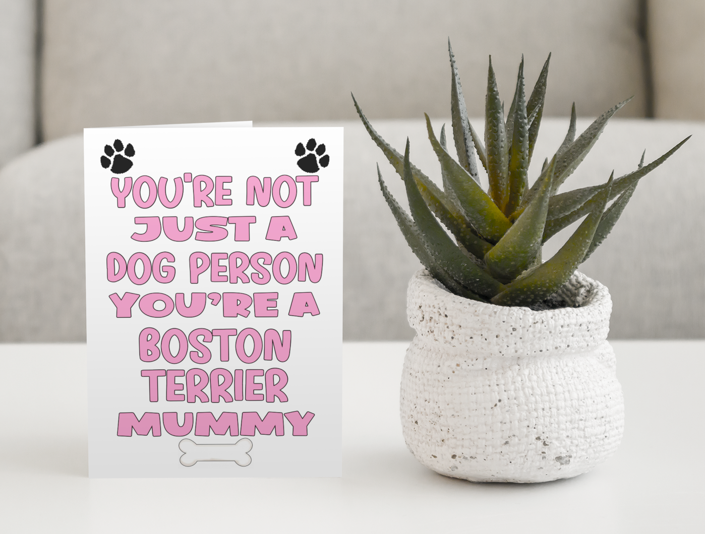 Boston Terrier Mummy Birthday Card - You're Not Just A Dog Person - Nice Cute Fun Dog Owner Novelty Mother's Day Greeting Card