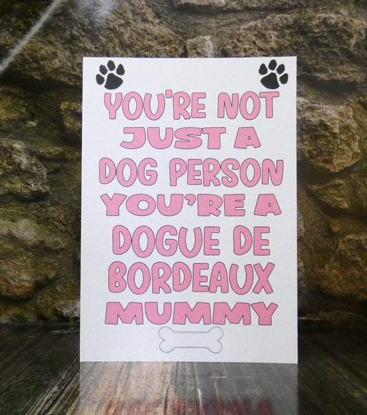 Dogue De Bordeaux Mummy Birthday Card - You're Not Just A Dog Person - Nice Cute Fun Dog Owner Novelty Mother's Day Greeting Card