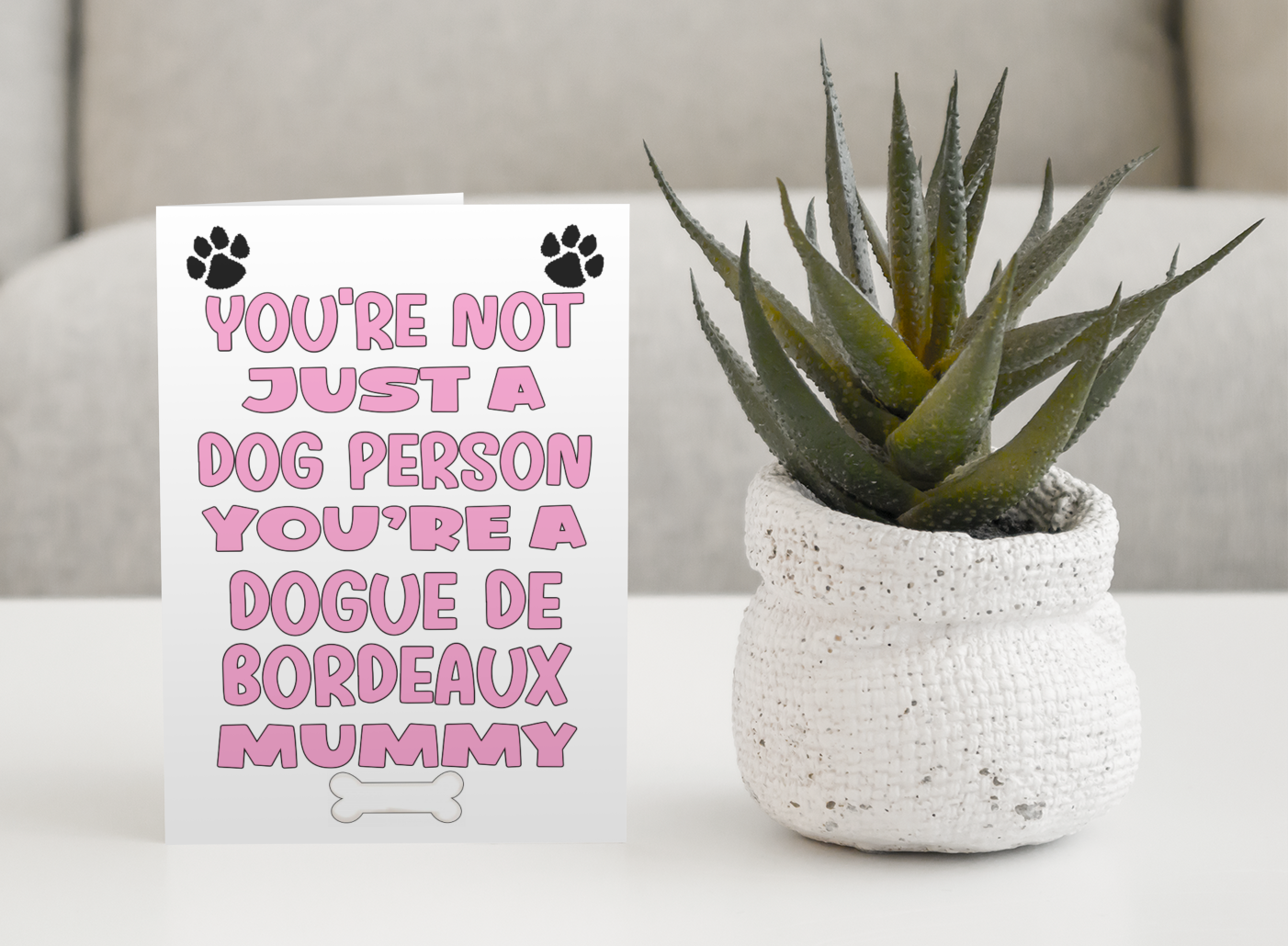 Dogue De Bordeaux Mummy Birthday Card - You're Not Just A Dog Person - Nice Cute Fun Dog Owner Novelty Mother's Day Greeting Card