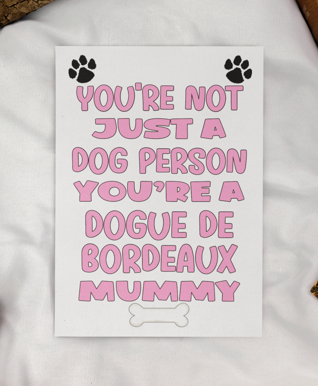 Dogue De Bordeaux Mummy Birthday Card - You're Not Just A Dog Person - Nice Cute Fun Dog Owner Novelty Mother's Day Greeting Card