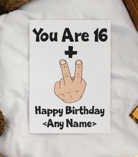 18th Birthday Card Gift - You Are 16 Plus Two Fingers Any Name - Personalised Funny Cute Rude Teenager Birthday Present