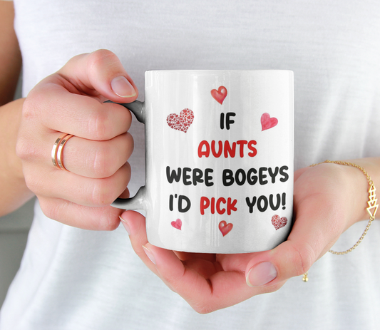Aunt Mug Gift - If Aunts Were Bogeys I'd We'd Pick You - Nice Funny Cheeky Novelty Family Cup Present