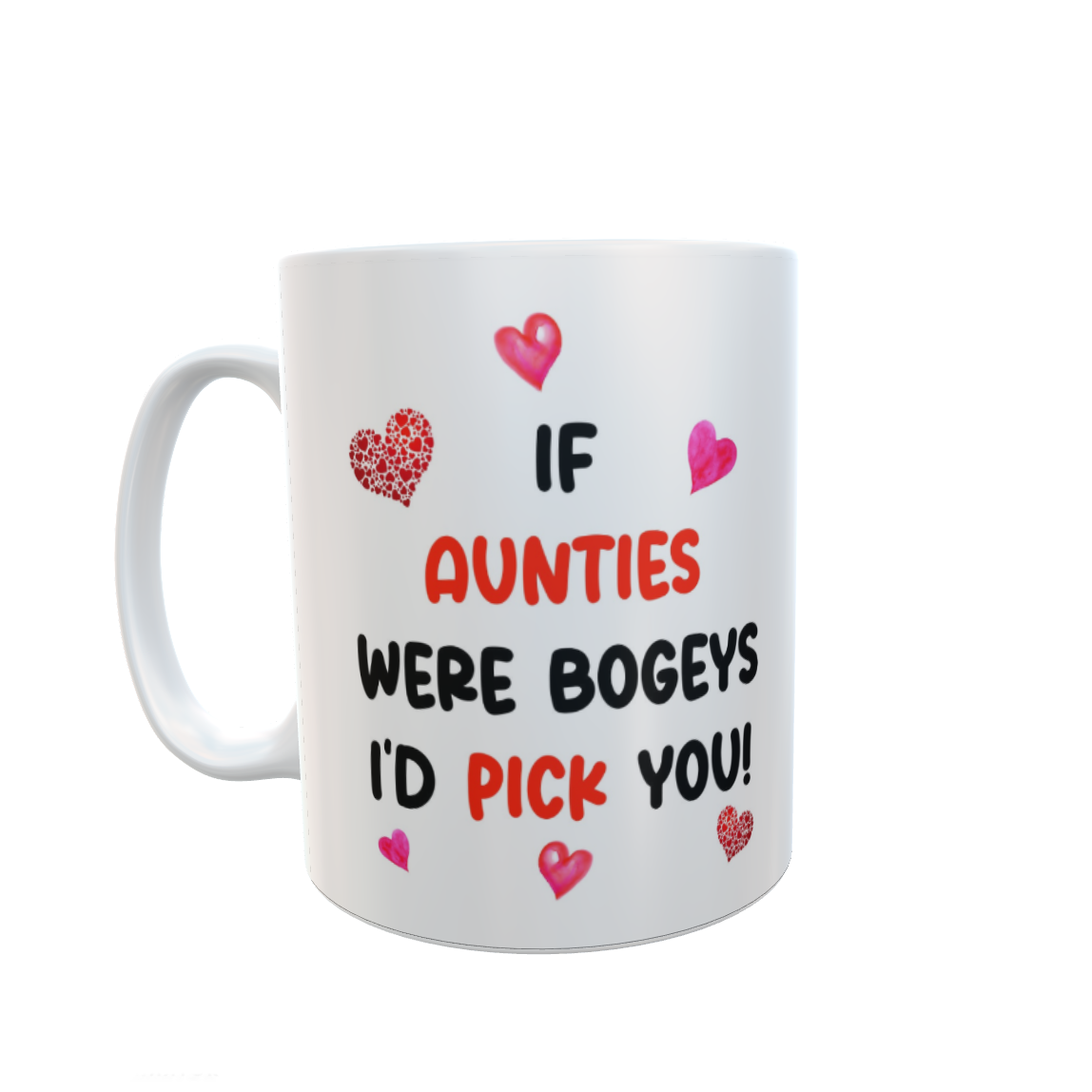 Auntie Mug Gift - If Aunties Were Bogeys I'd We'd Pick You - Nice Funny Cheeky Novelty Family Cup Present