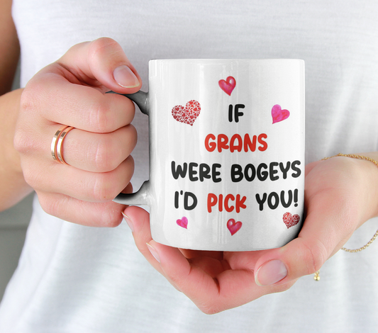 Gran Mug Gift - If Grans Were Bogeys I'd We'd Pick You - Nice Funny Cheeky Novelty Cup Present