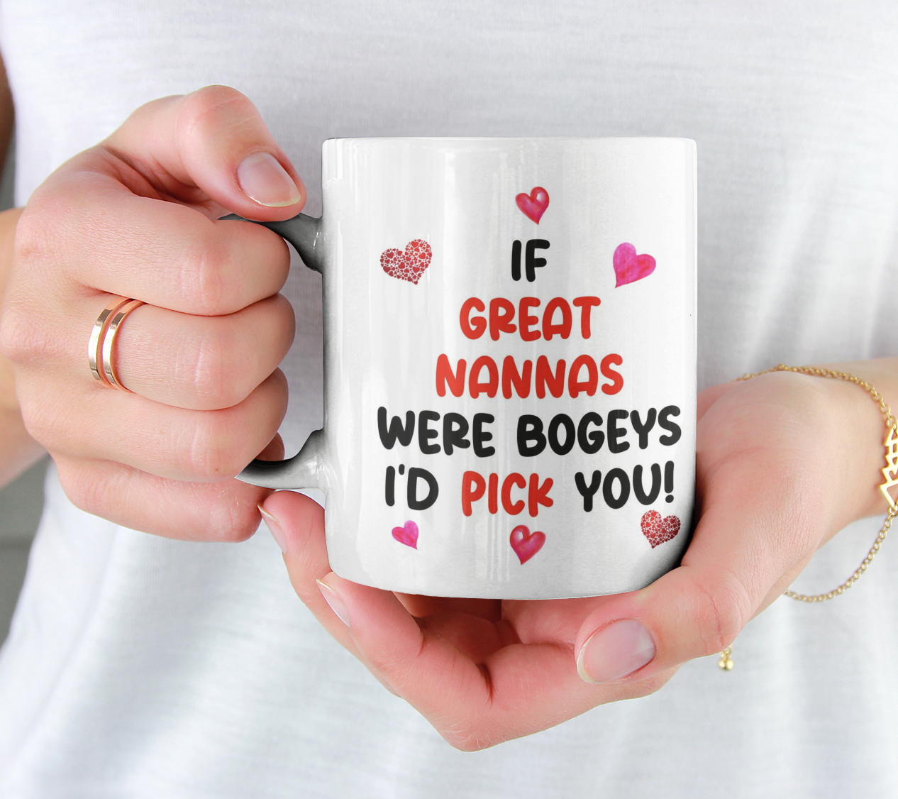 Great Nanna Mug Gift - If Great Nannas Were Bogeys I'd We'd Pick You - Nice Funny Cheeky Novelty Cup Present