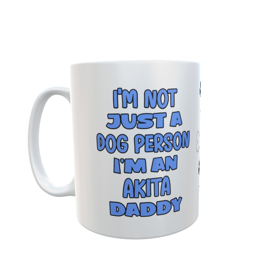 Akita Mug Gift - I'm Not Just A Dog Person I'm A Daddy - Nice Funny Cute Novelty Pet Owner Cup Present
