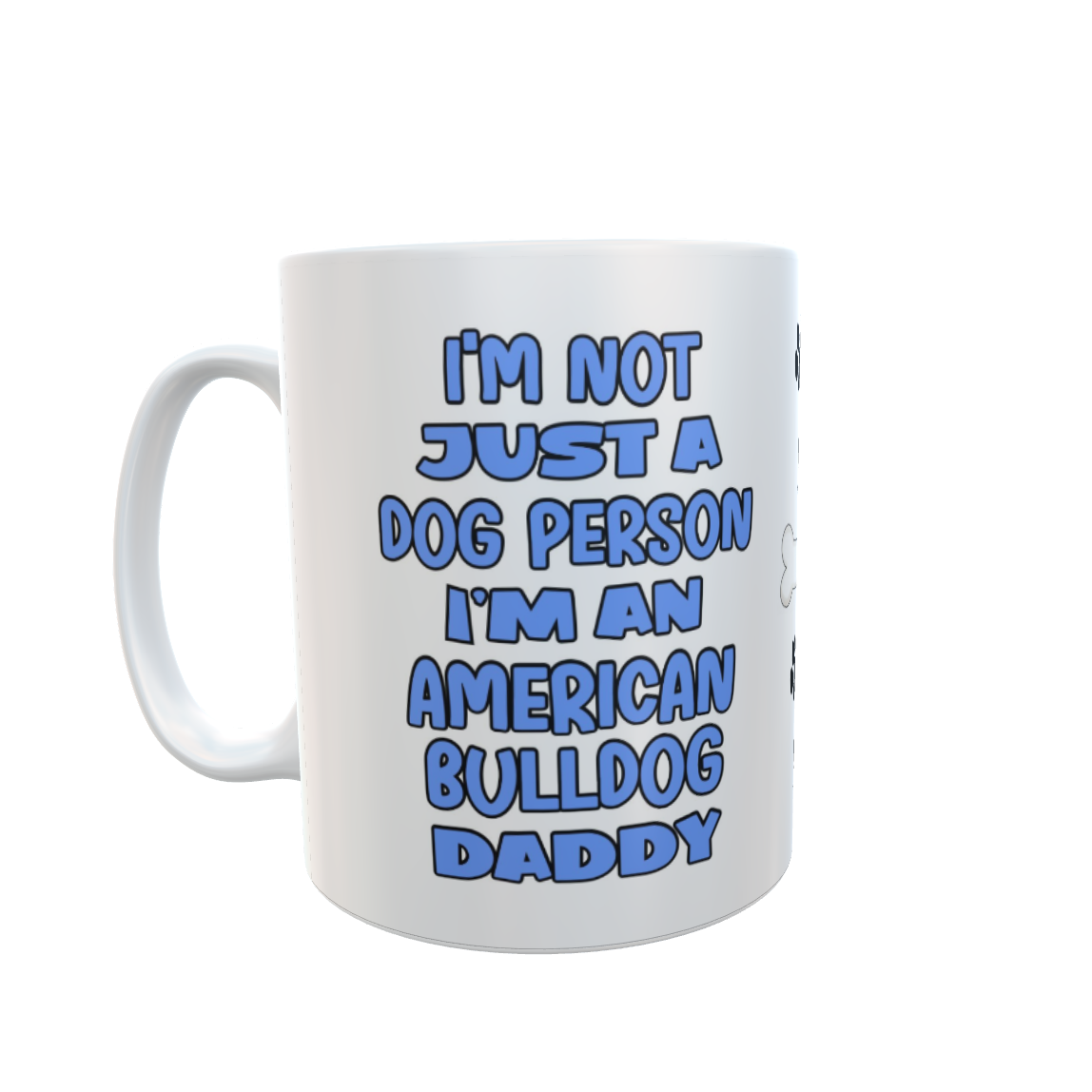 American Bulldog Mug Gift - I'm Not Just A Dog Person I'm A Daddy - Nice Funny Cute Novelty Pet Owner Cup Present