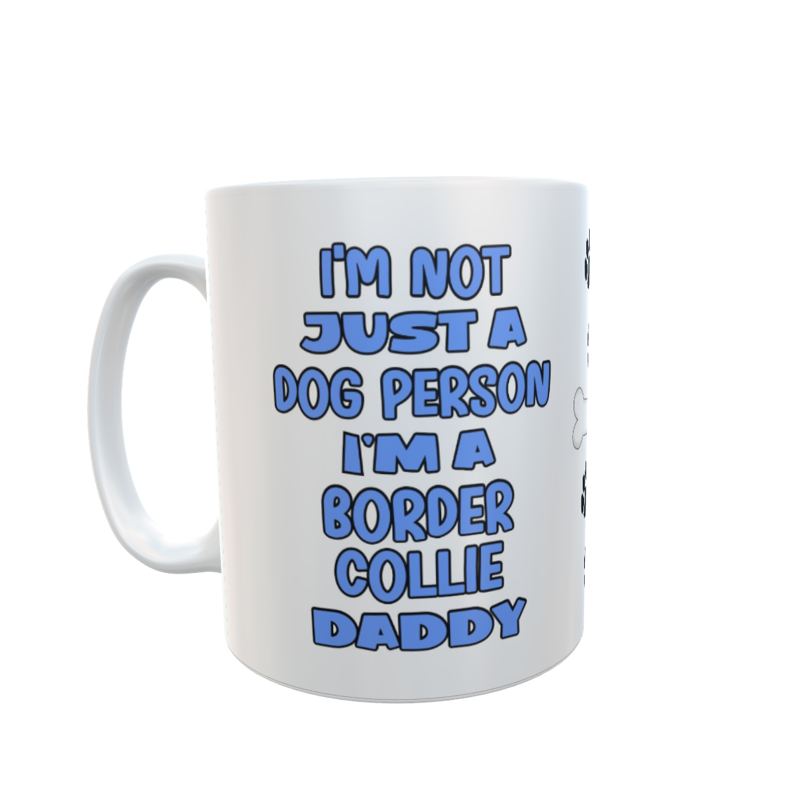 Border Collie Mug Gift - I'm Not Just A Dog Person I'm A Daddy - Nice Funny Cute Novelty Pet Owner Cup Present