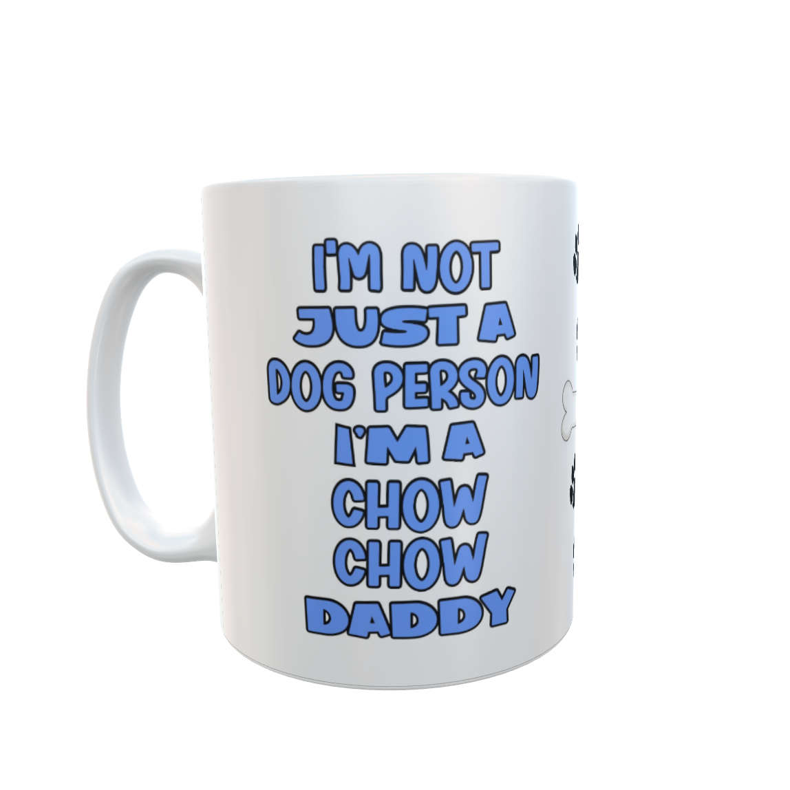 Chow Chow Mug Gift - I'm Not Just A Dog Person I'm A Daddy - Nice Funny Cute Novelty Pet Owner Cup Present
