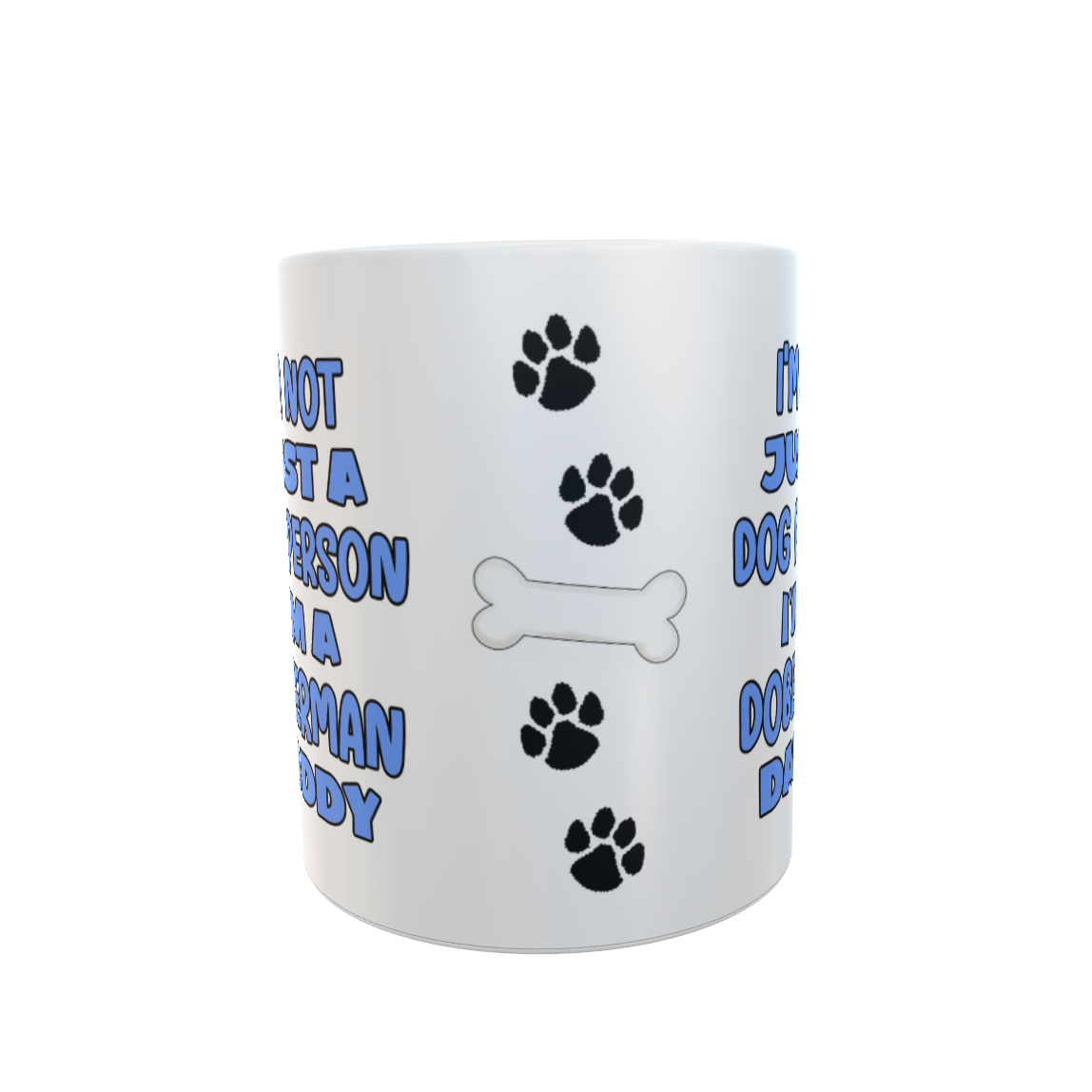 Doberman Mug Gift - I'm Not Just A Dog Person I'm A Daddy - Nice Funny Cute Novelty Pet Owner Cup Present