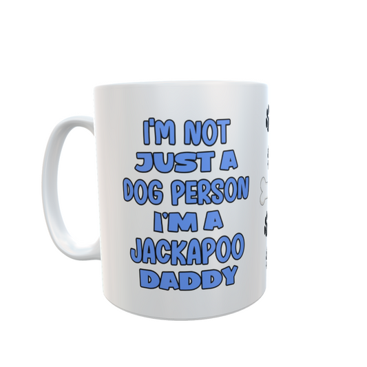 Jackapoo Mug Gift - I'm Not Just A Dog Person I'm A Daddy - Nice Funny Cute Novelty Pet Owner Cup Present