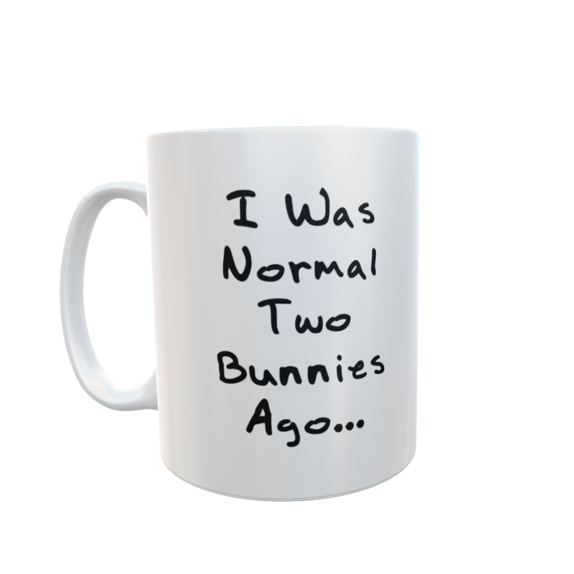 Bunny Mug Gift - I Was Normal Two Bunnies Ago - Nice Cute Novelty Funny Pet Owner Present