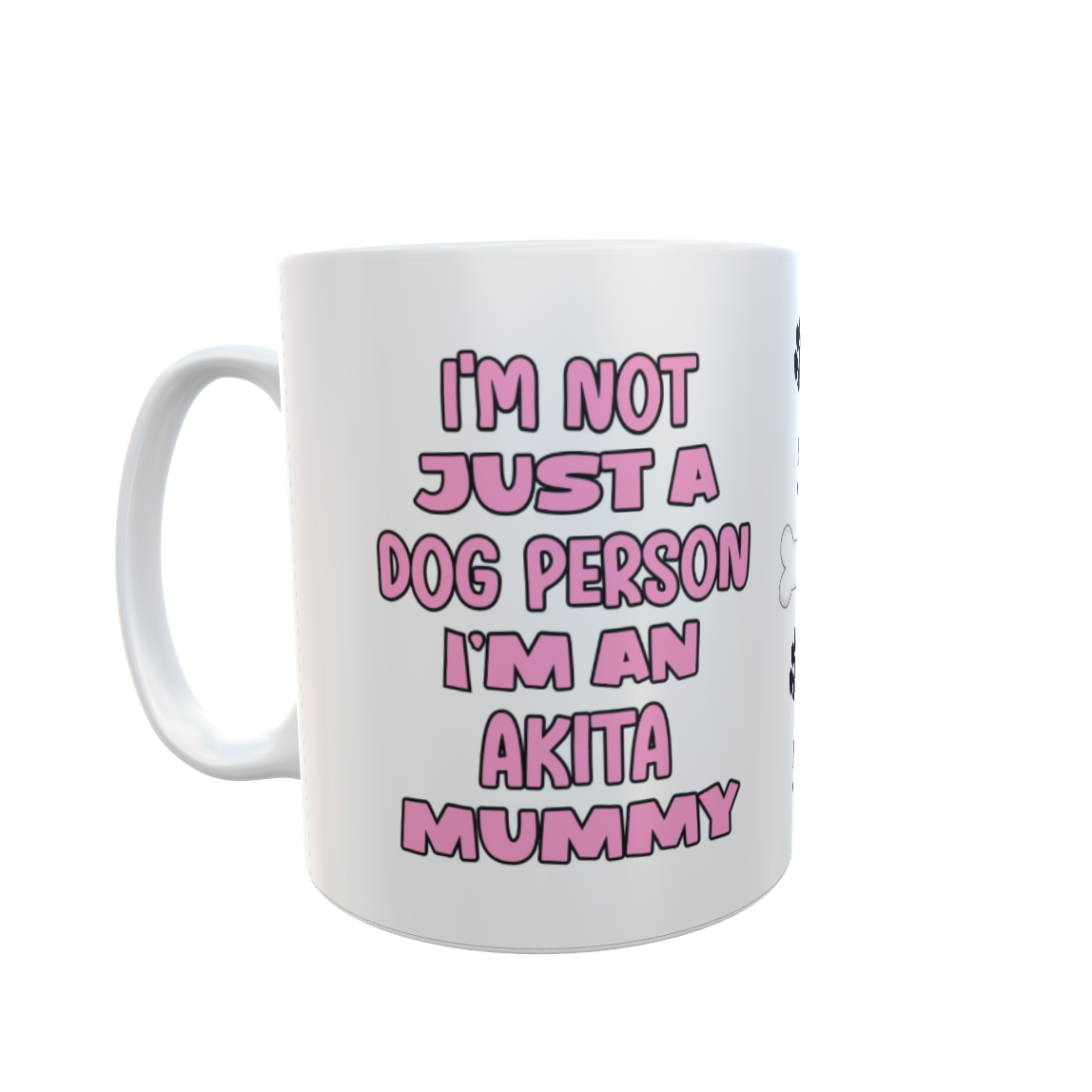 Akita Mug Gift - I'm Not Just A Dog Person I'm A Mummy - Nice Funny Cute Novelty Pet Owner Cup Present
