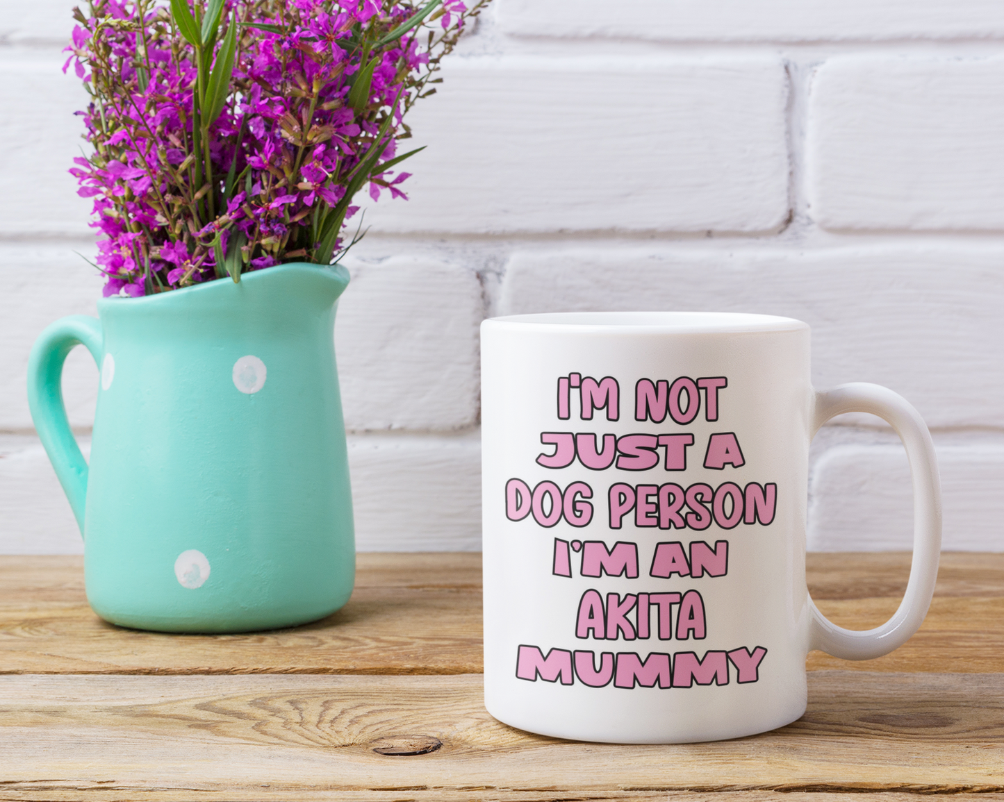 Akita Mug Gift - I'm Not Just A Dog Person I'm A Mummy - Nice Funny Cute Novelty Pet Owner Cup Present